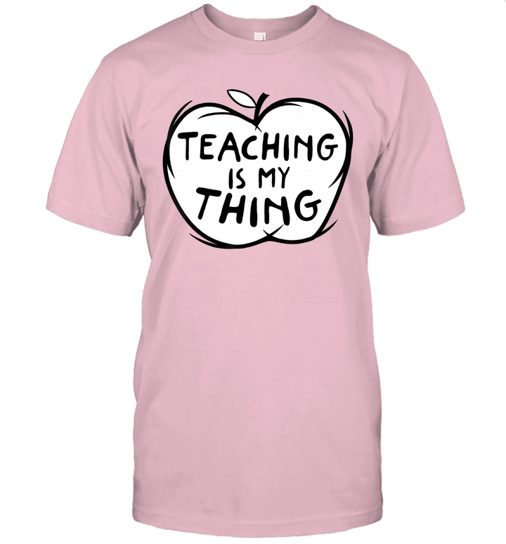 Teaching Is My Thing Funny Educator Shirt