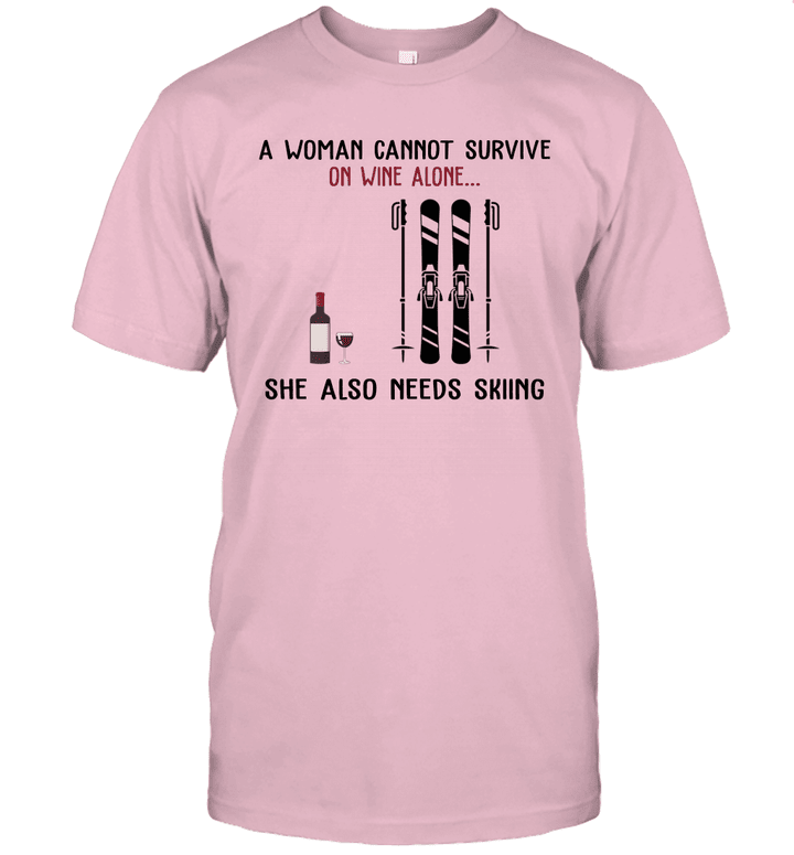A Woman Cannot Survive On Wine Alone She Also Needs Skiing Shirt