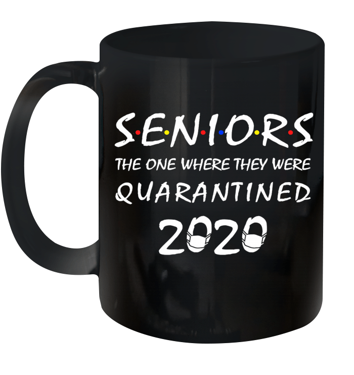 Seniors The One Where They Were Quarantined 2020 Mug