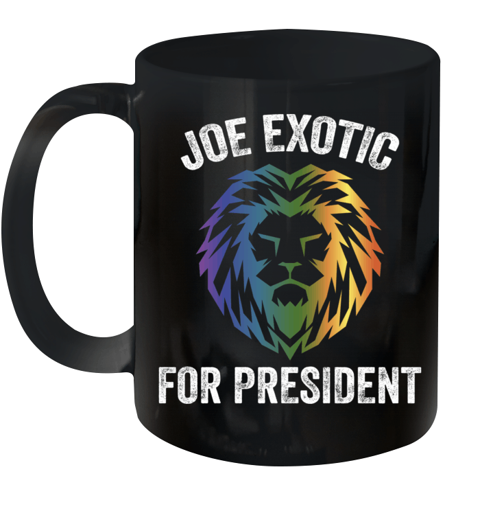 Joe Exotic For President Funny Parody Lion Tiger Gift Mug