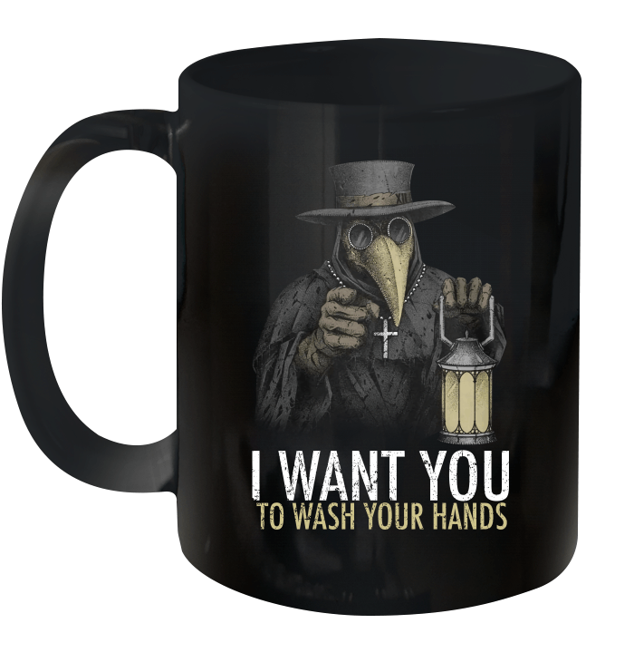 Plague Doctor I Want You To Wash Your Hands Mug