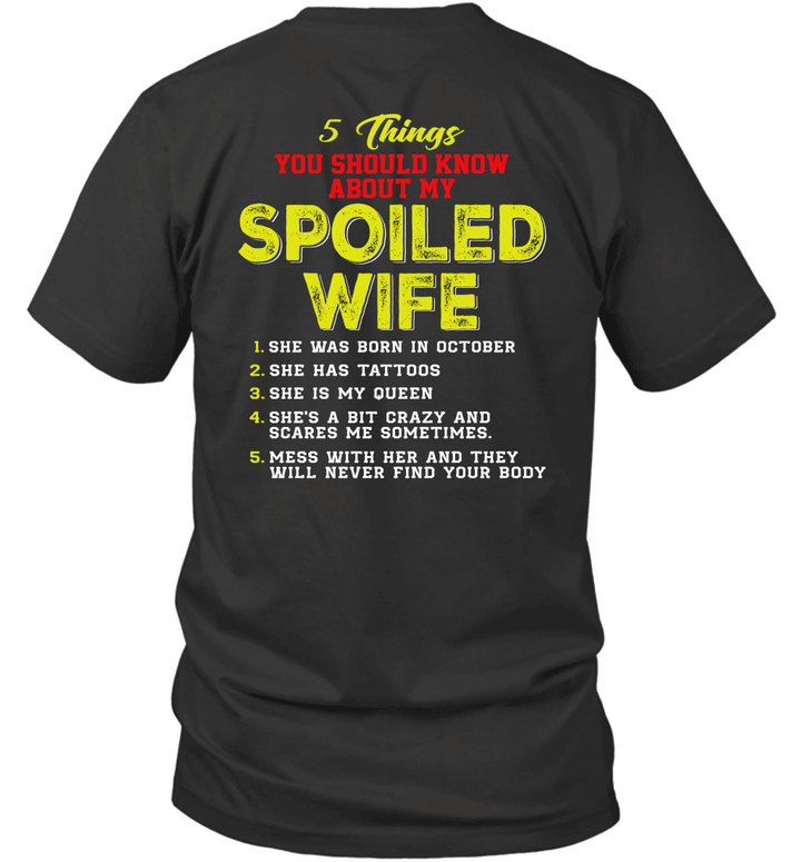 5 Things You Should Know About My Spoiled Wife She Was Born In October Shirt