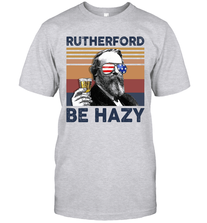 Rutherford Be Hazy US Drinking 4th Of July Vintage Shirt Independence Day American Gift