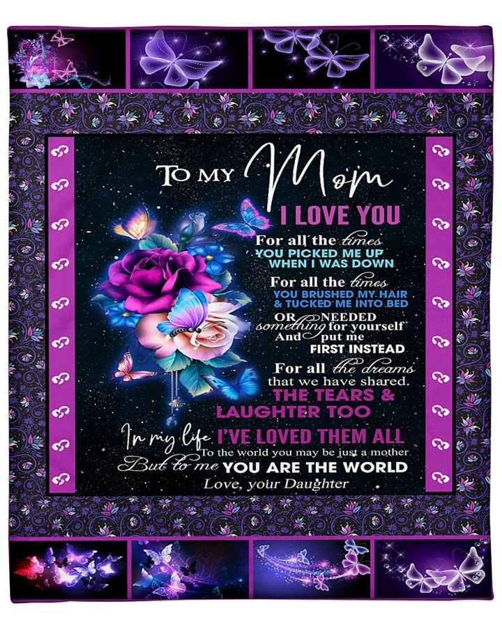 To my mom Daughter Night Butterfly Blanket You Are The World, I will Always Love You Fleece Blanket Gifts Mom
