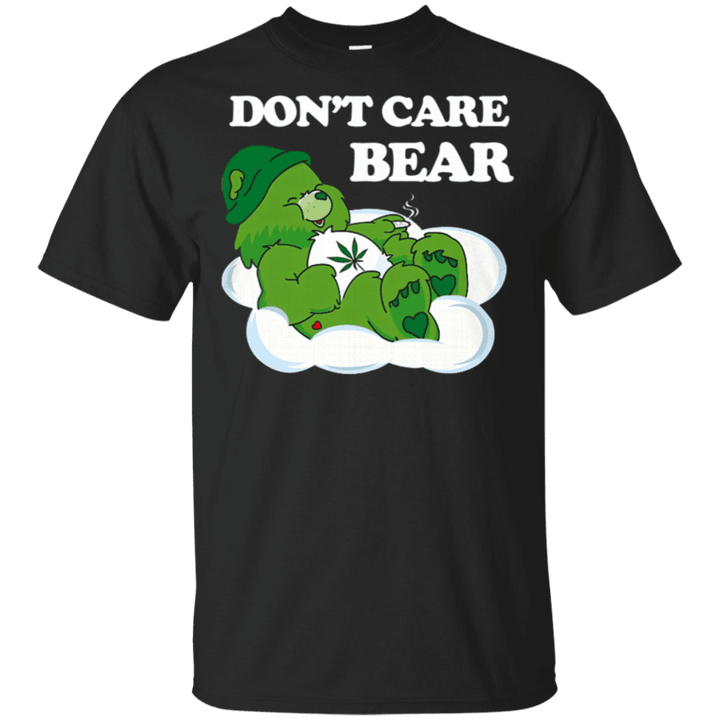 Cannabis don’t care bear Funny Shirt