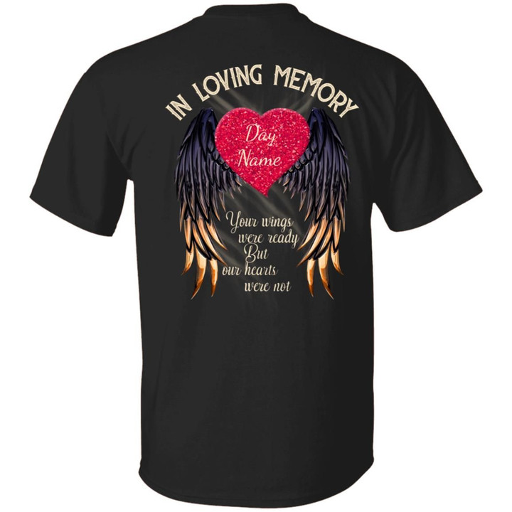 Personalized In Loving Memory Your Wings Were Ready But Our Hearts Were Not T-Shirt Customize Your Name, Memorial Shirt Sayings Black