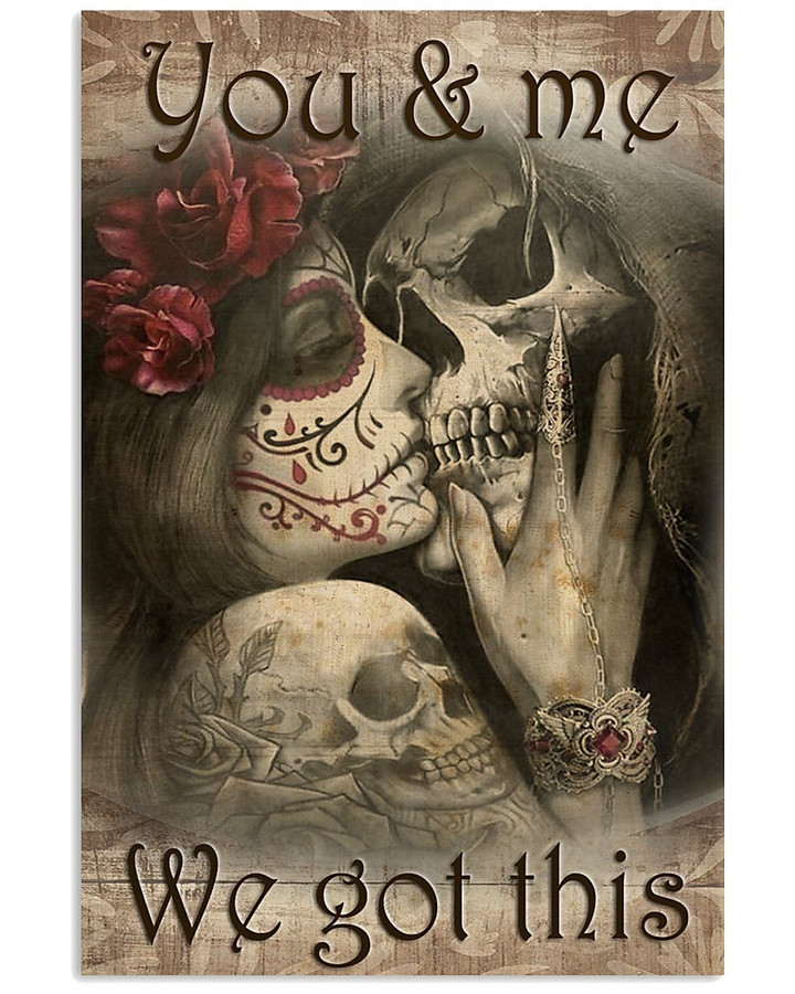 You and me we got this Vertical Poster
