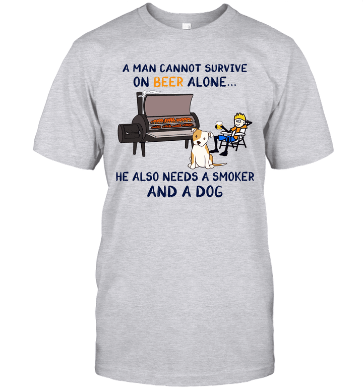 A Man Cannot Survive On Beer Alone He Also Needs A Smoker And A Dog Shirt
