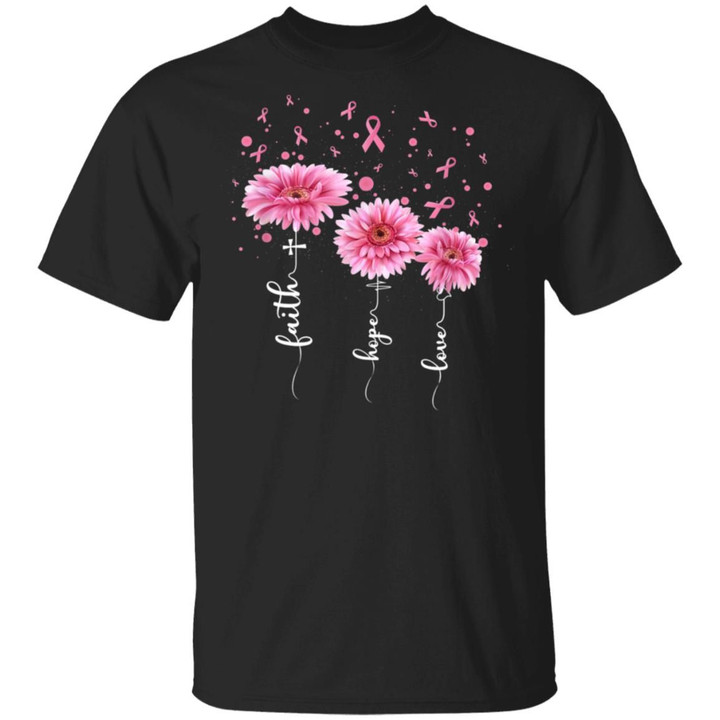 Faith Hope Love – Pink Daisy Flower Breast Cancer Awareness T-Shirt