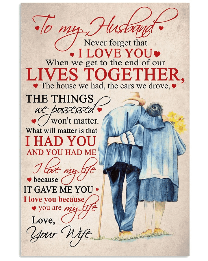 To My Husband Never Forget That Poster, Perfect Gifts For Husband