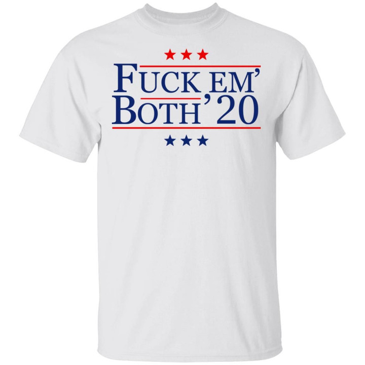 Fuck Em Both 20 Shirt