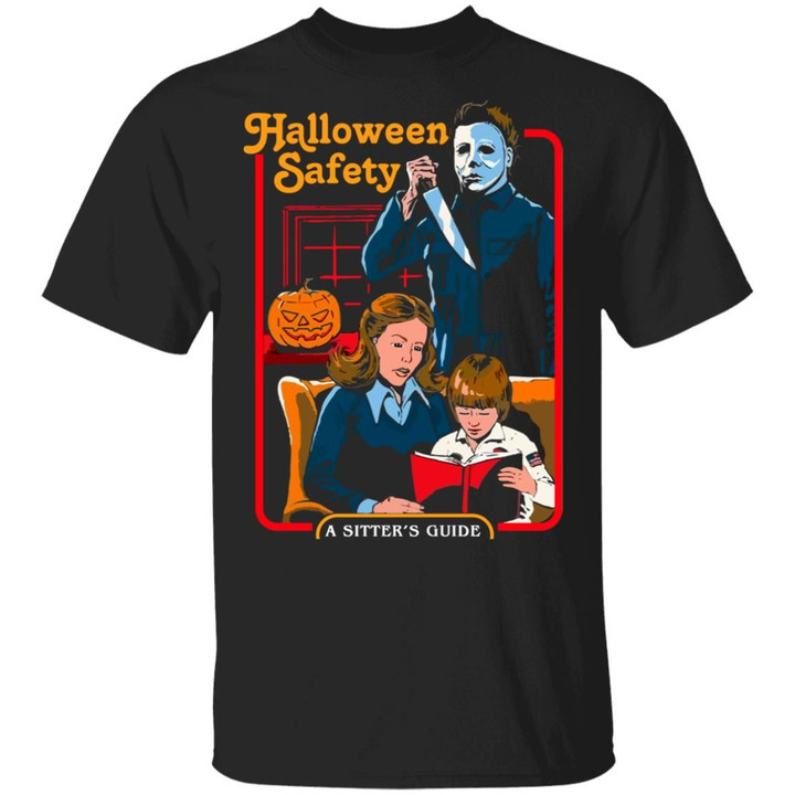 Halloween Safety A Sitter’s Guide Michael Myers T-Shirt