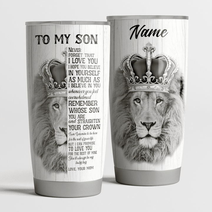 Personalized Lion To My Son Never Forget That I Love You Tumbler