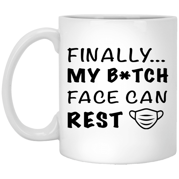 Finally My Bitch Face Can Rest Mug