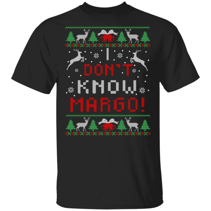 I Don’t Know Margo Funny Ugly Christmas Vacation Shirt Xmas 2020 Gifts