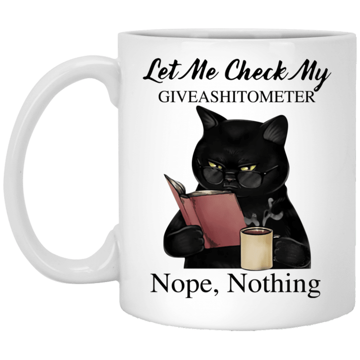 Black Cat Let Me Check My Giveashitometer Nope Nothing Funny Mug
