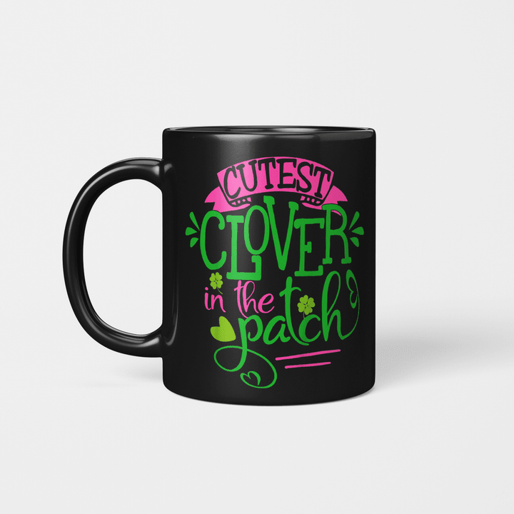 Kids Cutest Clover In The Patch St Patrick's Day Gift Irish Girl Gift Mug