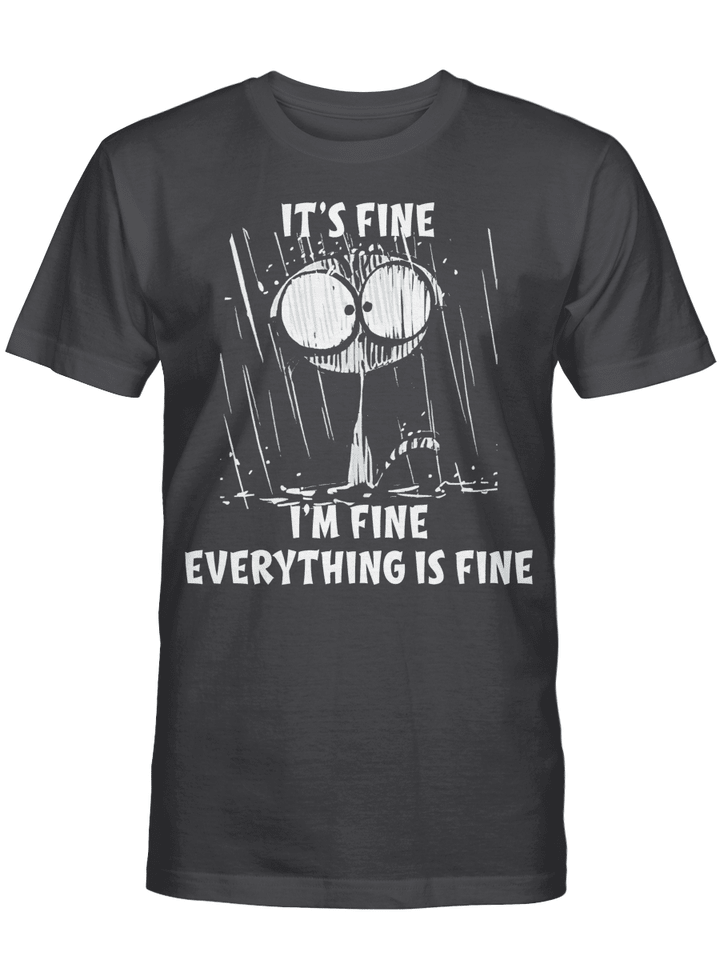 Cat It's Fine I'm Fine Everything Is Fine Shirt
