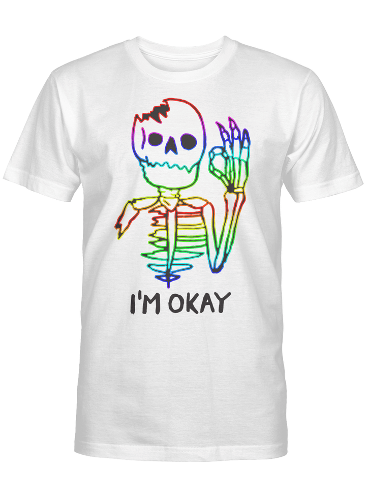 Skeleton I'm Okay Funny Shirt LGBT Skull T-Shirt