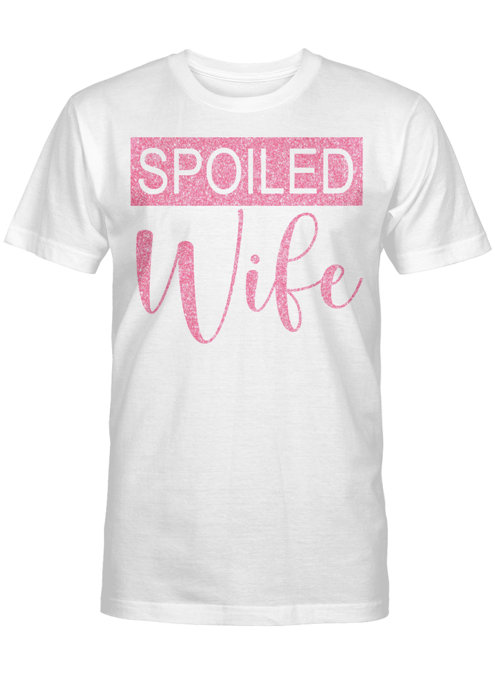 Spoiled Wife Shirt, Wifey Shirt, Wife Shirt, Wife Gift, Custom Shirts, Bride Gift, Gift for Wife, Gift from Husband, Wedding Gift