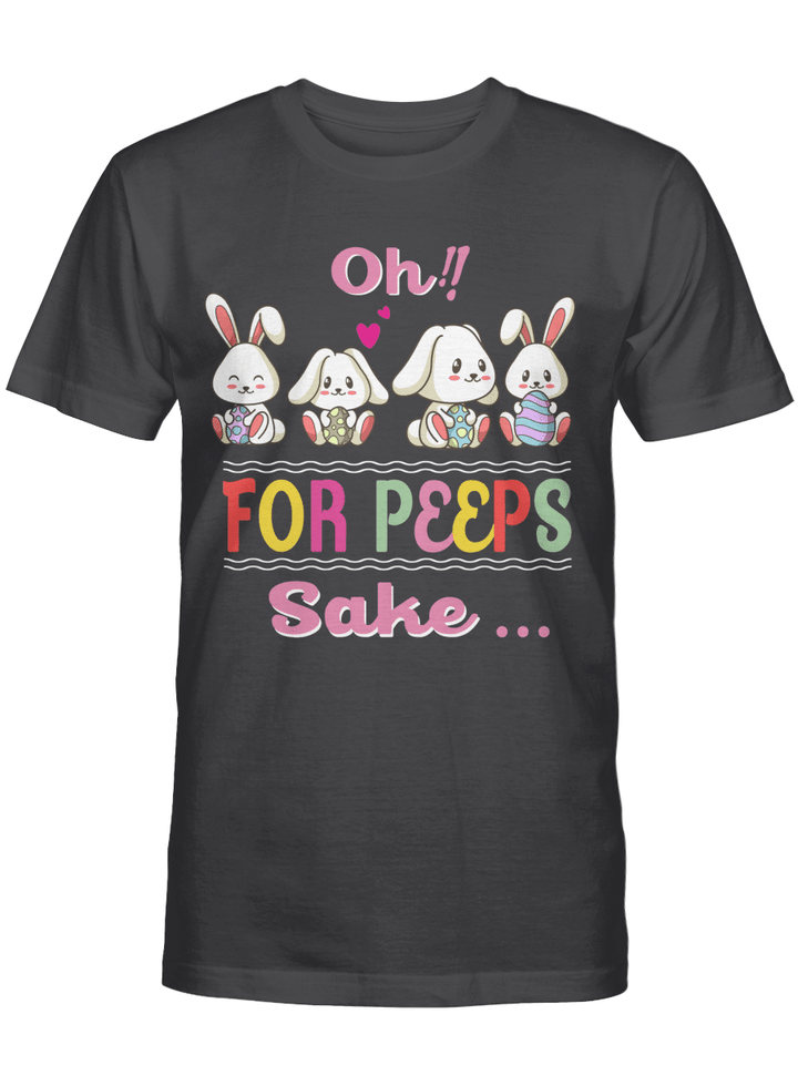 Oh For Peeps Sake - Peeps Funny Easter Day