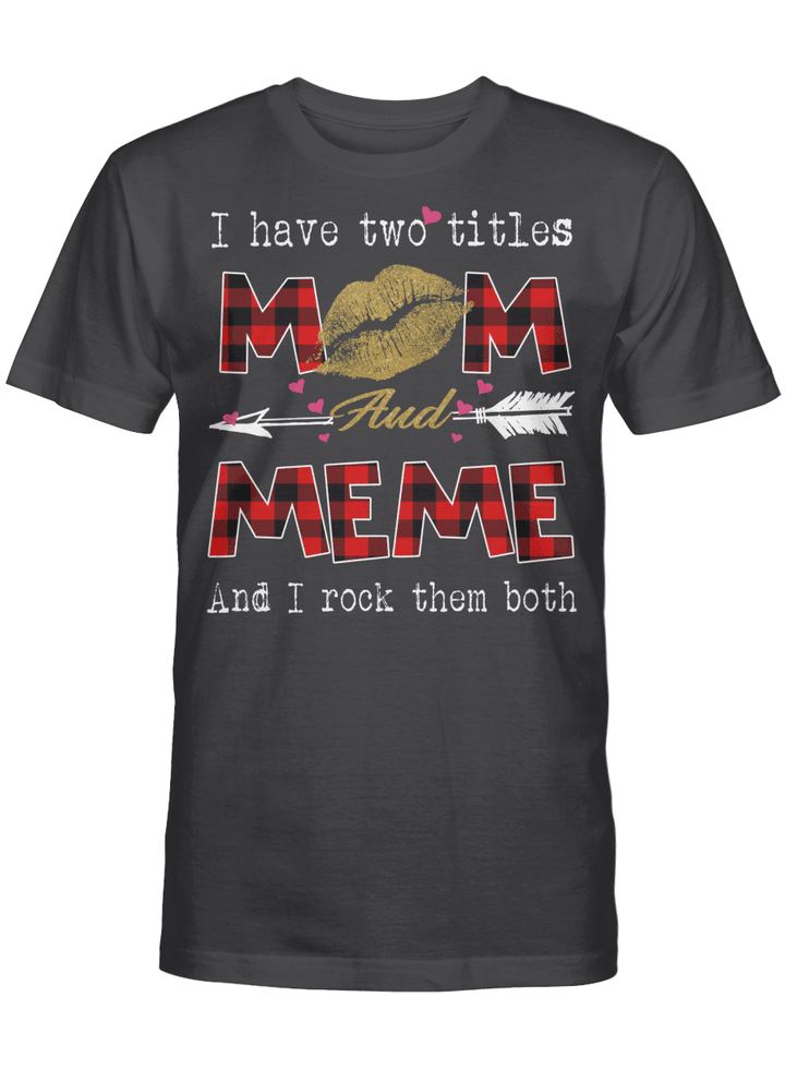 I Have Two Titles Mom And Meme And I Rock Them Both Leopard Lips Graphic Tees Shirt Lipstick Kiss  Mother's Day Gifts T-Shirt