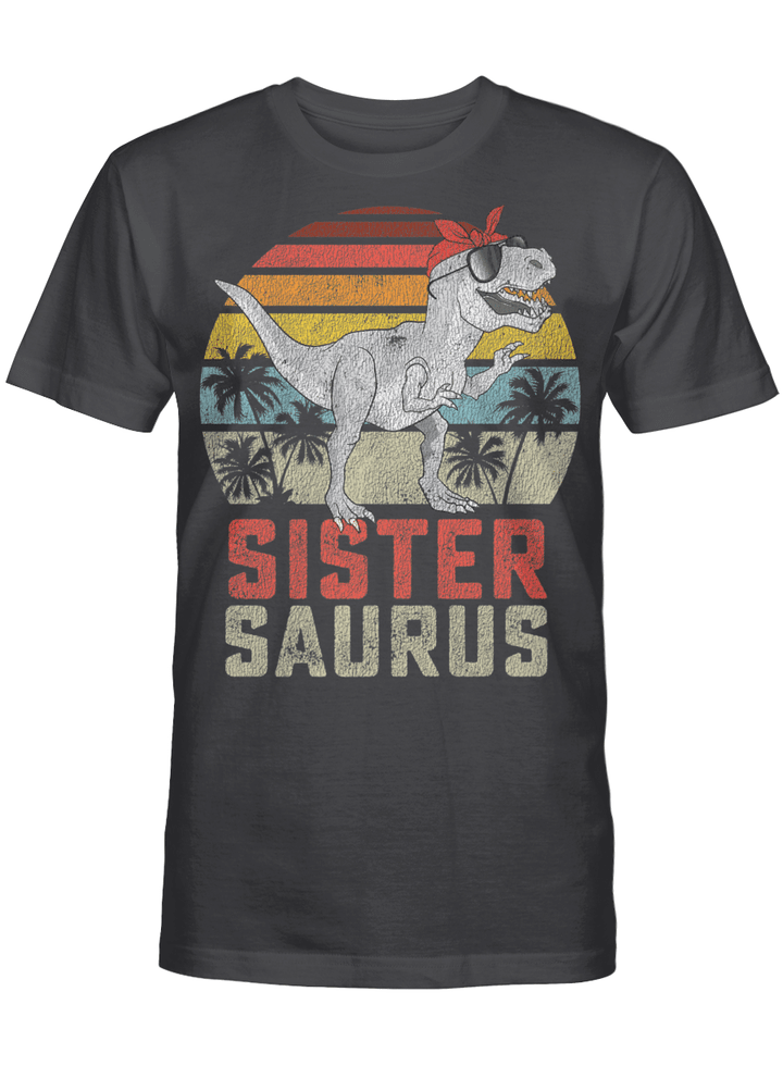 Sistersaurus T-Rex Dinosaur Sister Saurus Family Matching Vintage Shirt