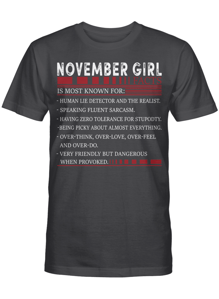 November Girl Facts Is Most Known For Human Lie Detector And The Realist Shirt Happy Birthday November Gifts T-Shirt