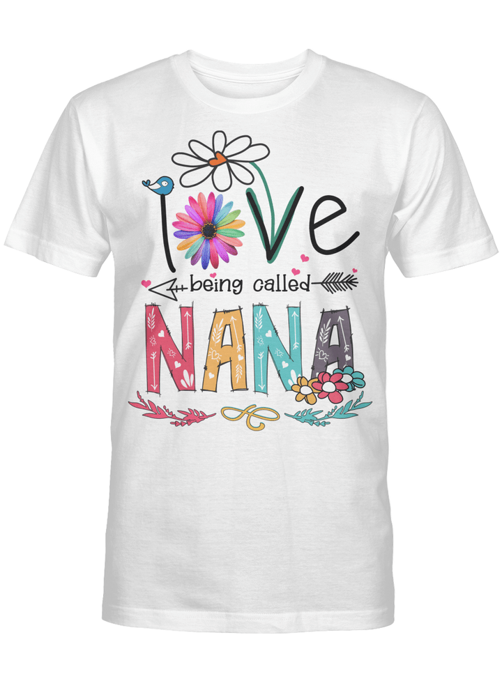 I Love Being Called Nana Daisy Flower Shirt Funny Mother's Day Gifts