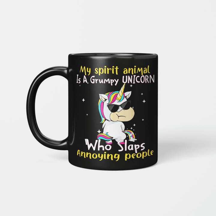 My spirit Animal Is A Grumpy Unicorn Who Slaps Annoying People Funny Mug