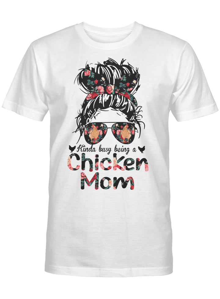 Kinda Busy Being A Chicken Mom Shirt Mother's Day T-Shirt Gift For Mom