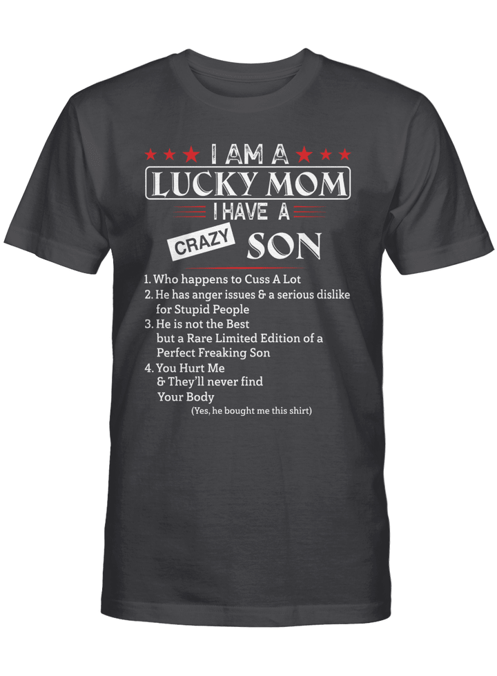 I Am A Lucky mom I Have A Crazy Son Who Happens To Cuss A Lot Shirt
