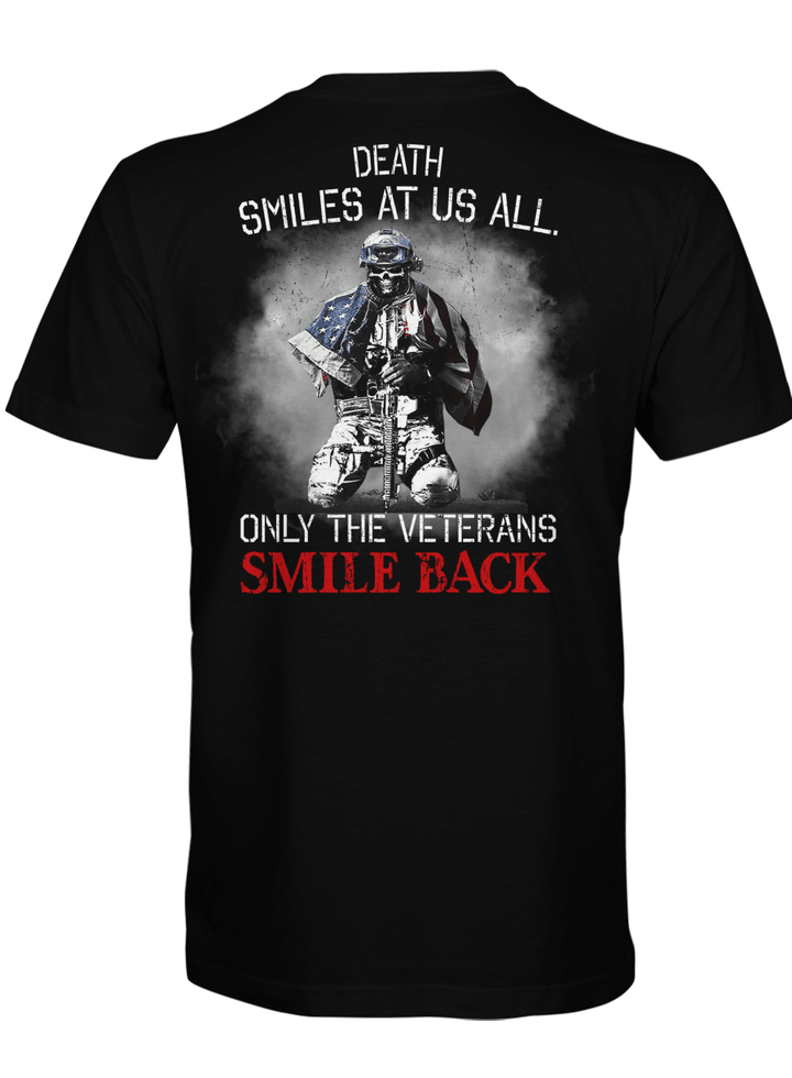 Death Smiles At US All Only The Veterans Smile Back American Flag Shirt Veteran Print On Back T-Shirt