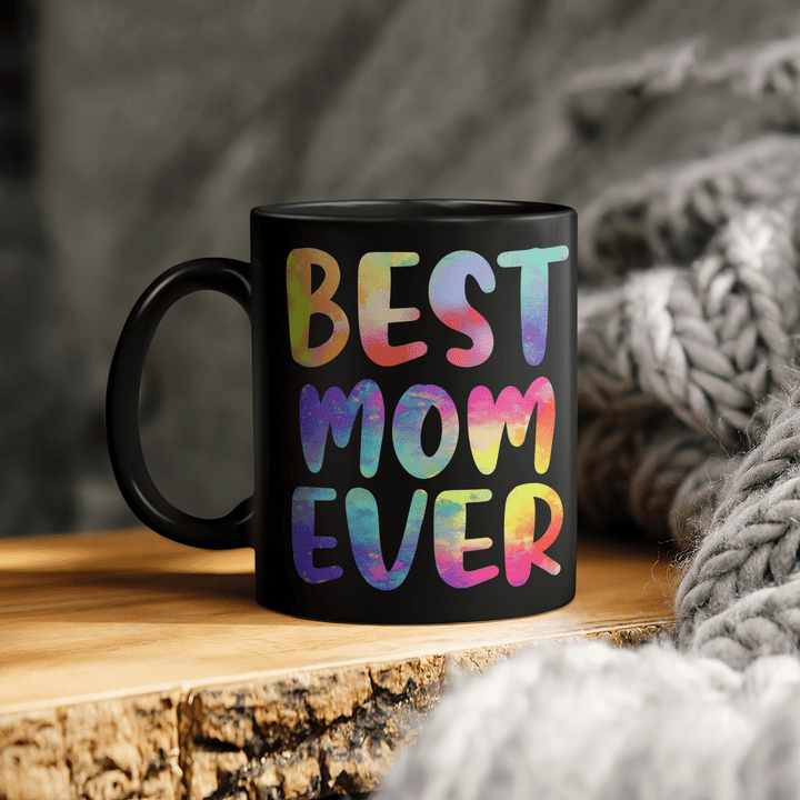 Best Mom Ever Colorful Funny Mother's Day Mug