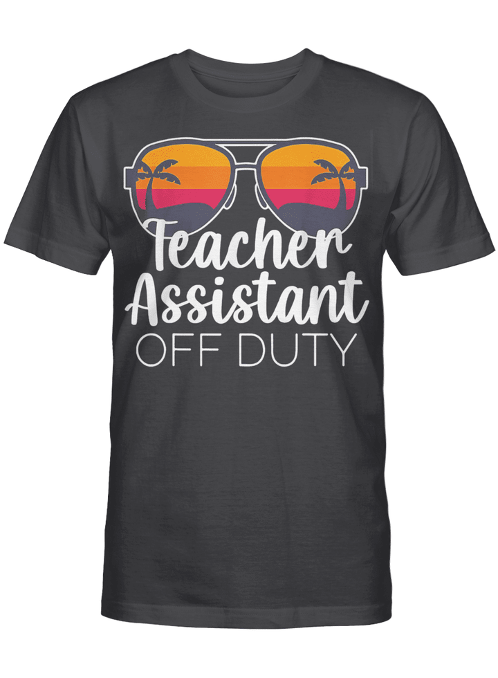 Teacher Assistant Of The Deaf Off Duty Sunglasses Sunset Shirt
