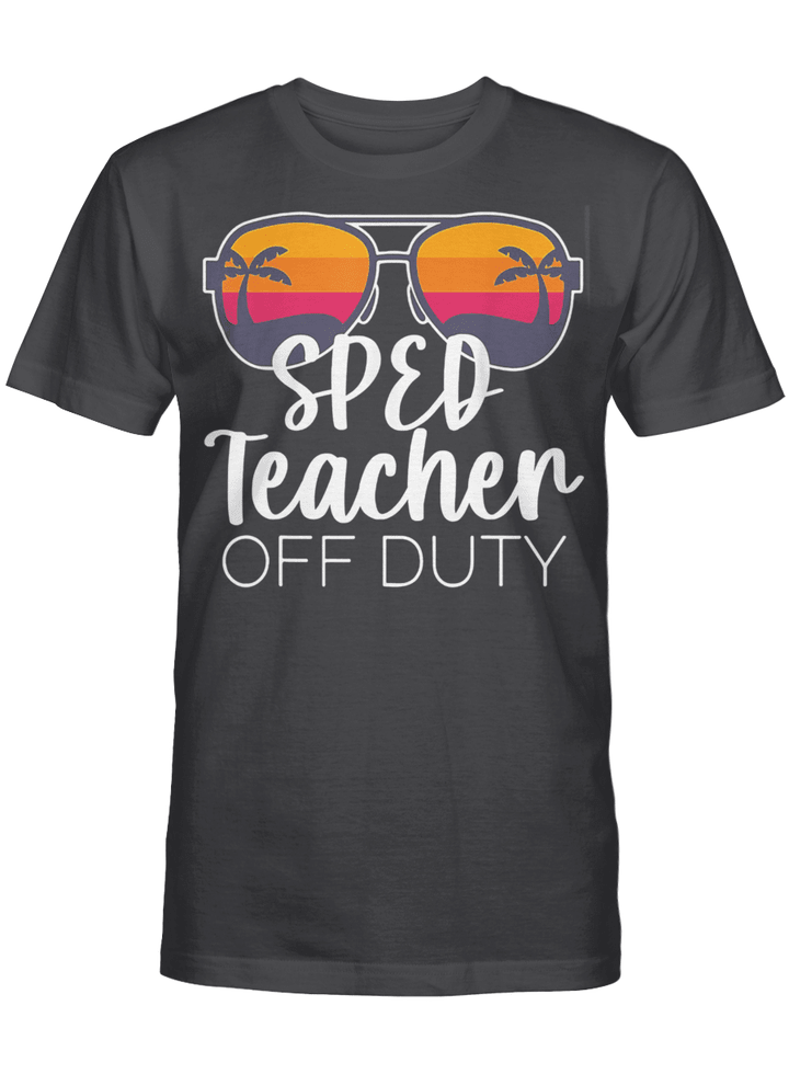 Special Education Sped Teacher Of The Deaf Off Duty Sunglasses Beach Sunset Shirt
