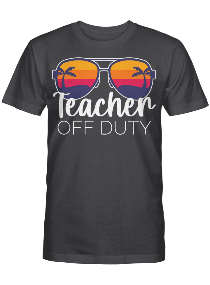 Teacher Off Duty Sunglasses Beach Sunset Shirt