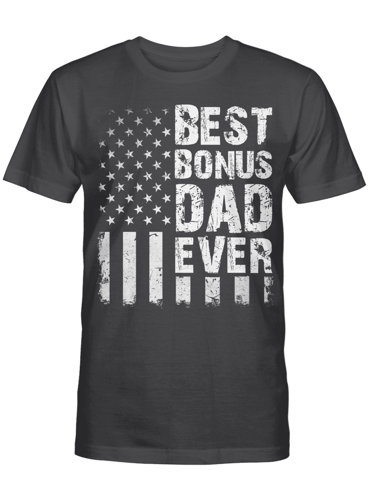 Best Bonus Dad Ever American Flag Father's Day Shirt Gift For Dad Tee
