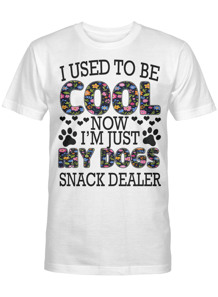 I Used To Be Cool Now I’m Just My Dogs Snack Dealer Flowers Shirt Funny Dog Graphic Tee
