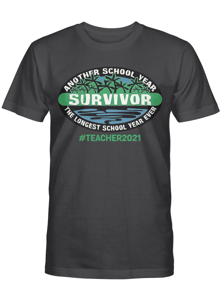 Another School Year Survivor The Longest School Year Ever Teacher 2021 Shirt Gift For Teacher, Education Shirts