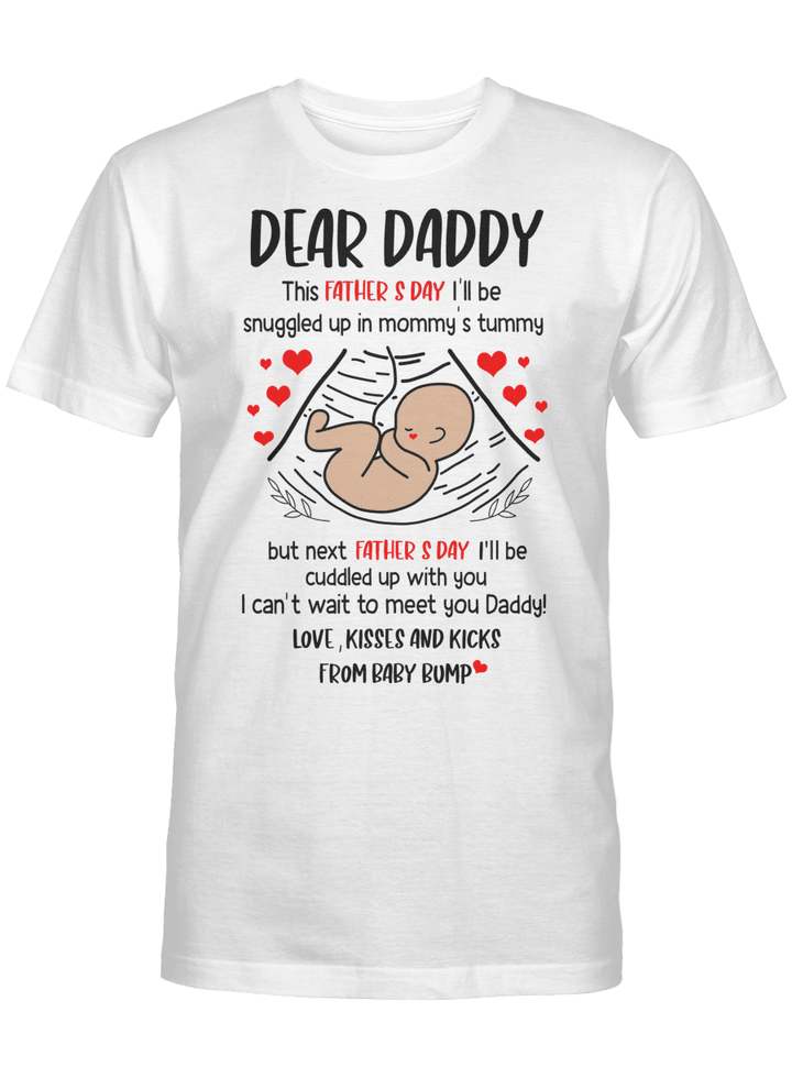 Dear Daddy This Father’s Day I'll Be Snuggled Up in Mommys Tummy Coffee Shirt, First Fathers Day, Pregnancy Announcement Shirt, Gift For Dad