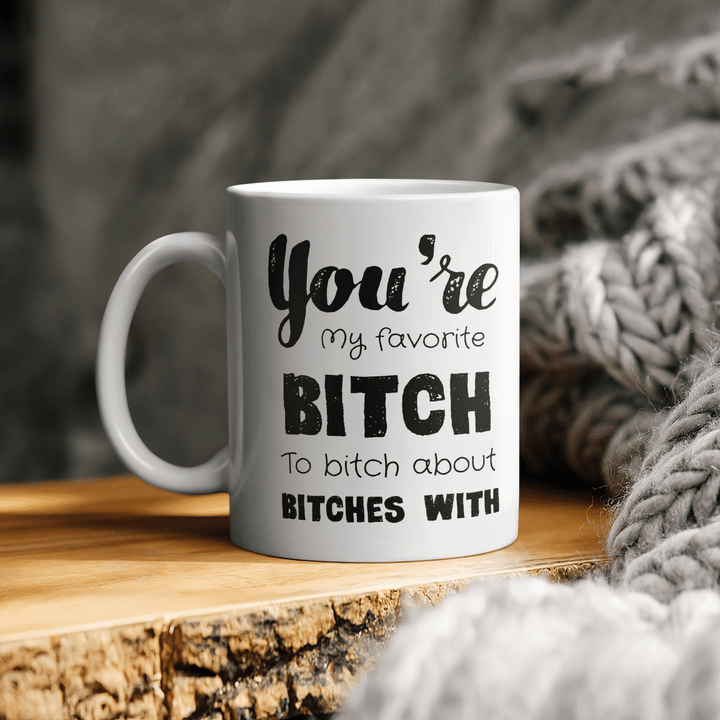 Coworker Mug, Office Friend Mug _You're My Favorite Work Bitch to Bitch About Bitches With_ Funny Coworker Gift For Women