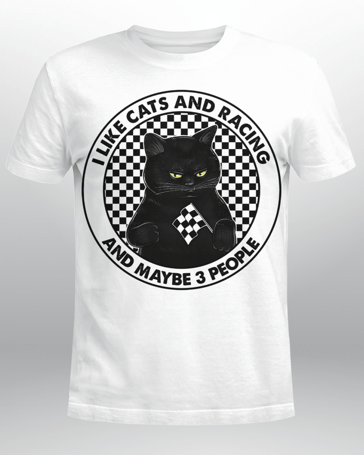 Black Cat I Like Cats And Racing And Maybe 3 People Shirt