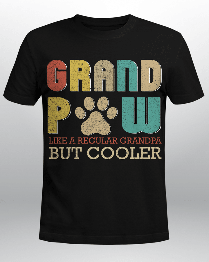 Father's Day Grand Paw Like A Regular Grandpa But Cooler Shirt Gift For Dad
