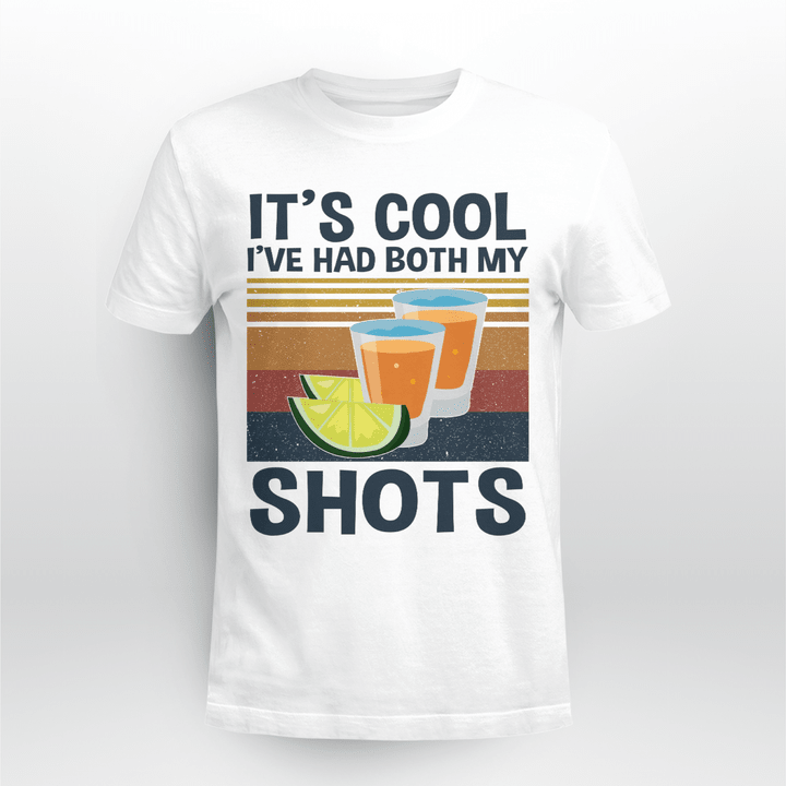 It's Cool I've Had Both My Shots Vintage Funny Tequila Lovers Shirt