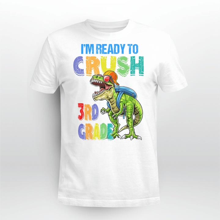 I_m ready to crush 3rd Grade Dinosaur Back To School Shirt