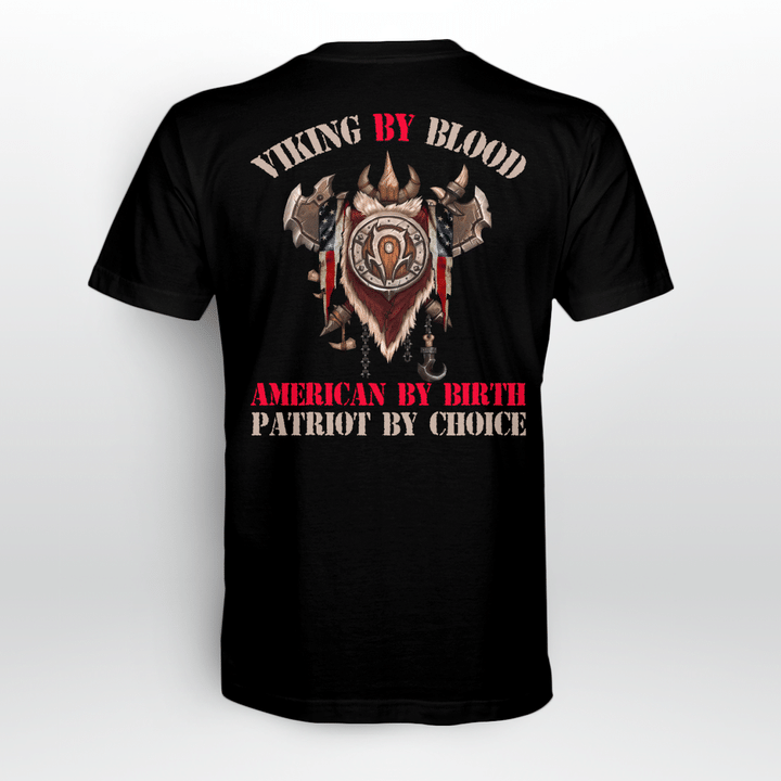 Viking By Blood American By Birth Patriot By Choice Shirt Funny Quotes Tee Print On Back