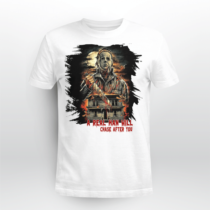 Halloween A Real Man Will Chase After You Michael Myers Horror Characters Shirt