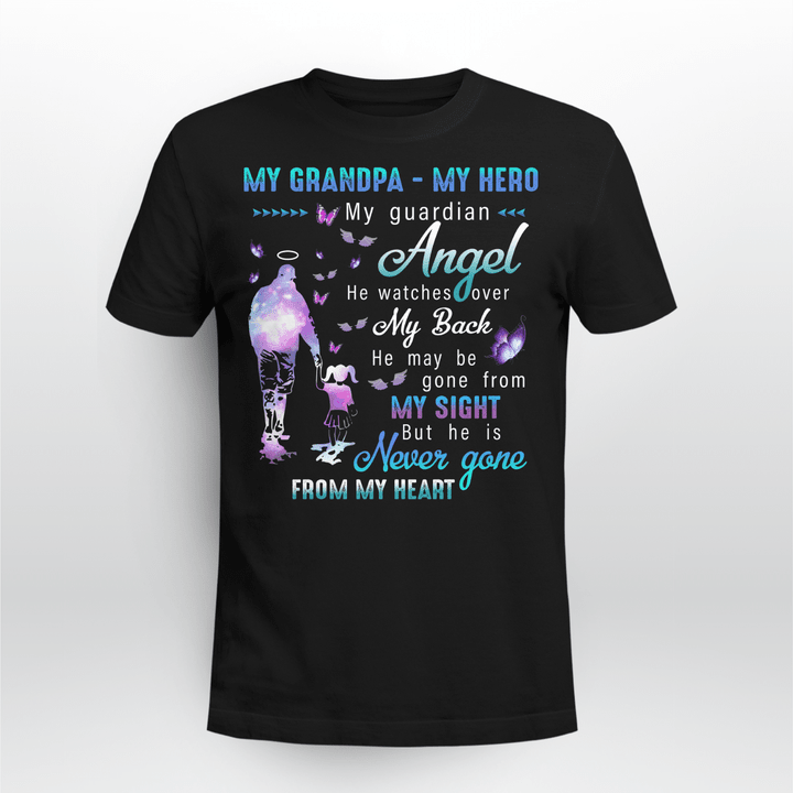 My Grandpa My Hero My Guardian Angel My back My Sight Never Gone From Me Heart Shirt Memorial Gifts