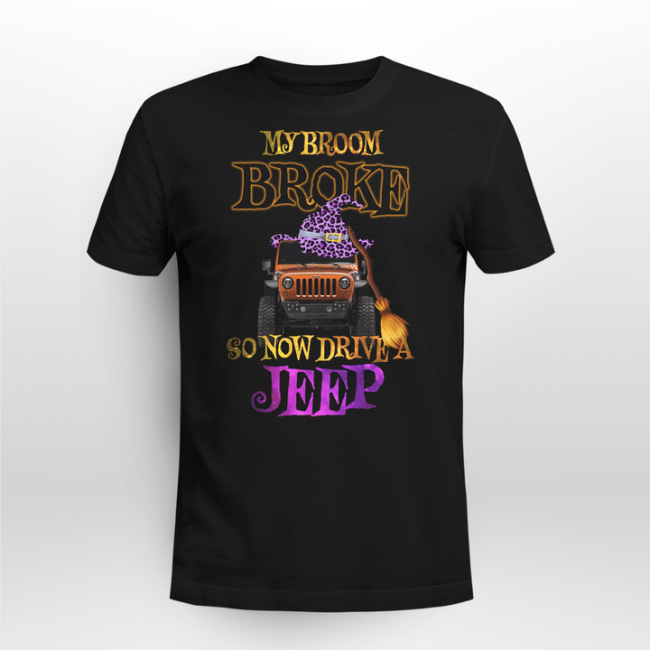 Witch Hat My Broom Broke So Now I Drive A Jeep Halloween Funny Shirt